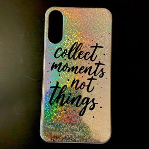 I Phone XR case that is holographic with the words, “collect moments not things”